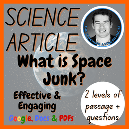 What is Space Junk? | Astronomy Reading Comprehension 2 Passage &amp; Questions