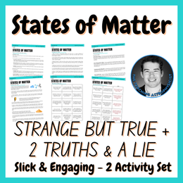 States of Matter | Chemistry Strange But True Facts + 2 Truths &amp; a Lie Activity