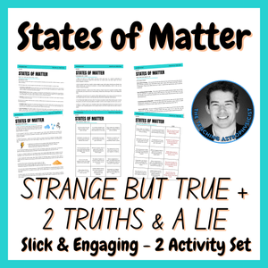 States of Matter | Chemistry Strange But True Facts + 2 Truths &amp; a Lie Activity