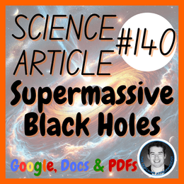 Supermassive Black Holes | Science Reading Comprehension Passage &amp; Questions