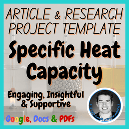 Specific Heat Capacity | Chemistry Science Article + Research Project Template