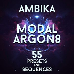 SR Modal Argon8 - &quot;Ambika&quot; 55 presets and sequences