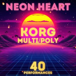 SR Korg multi/poly - &quot;Neon Heart&quot; 40 Performances.