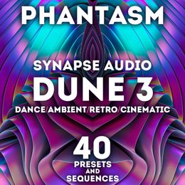 SR Synapse Audio Dune 3 - &quot;Phantasm&quot; 40 Presets and Sequences.