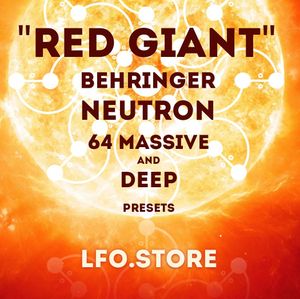 SR Behringer Neutron &quot;Red Giant&quot; - 64 Massive Presets