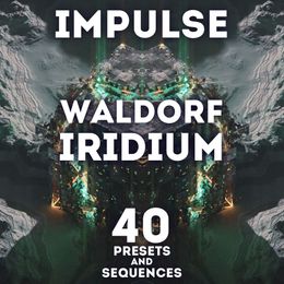 SR Waldorf Iridium - "Impulse" 40 Presets and Sequences
