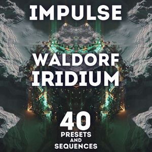 SR Waldorf Iridium - "Impulse" 40 Presets and Sequences