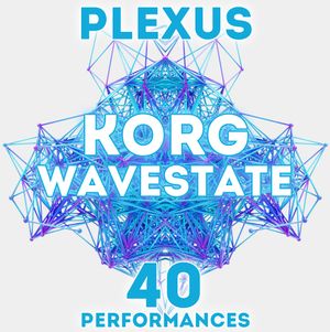 SR Korg Wavestate - "Plexus" 40 Performances.