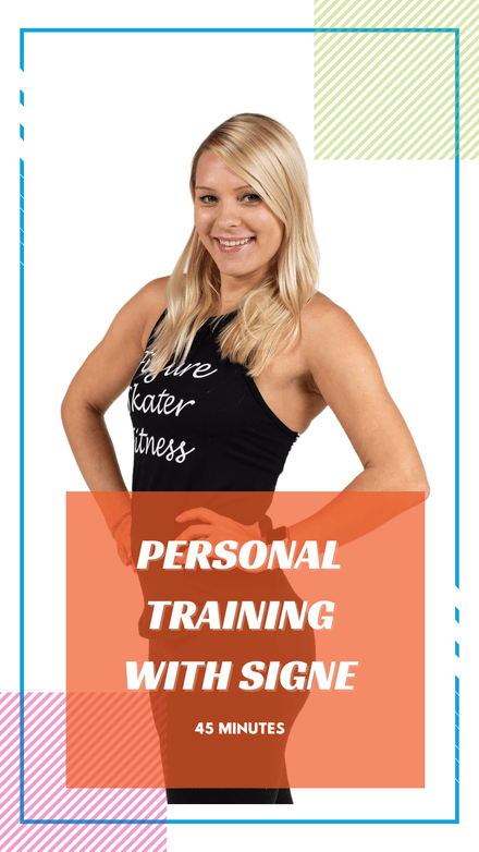 Personal training with Signe - 45 minutes