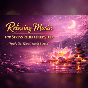 Relaxing Music for Stress Relief &amp; Deep Sleep (This heals the mind, body, &amp; soul)
