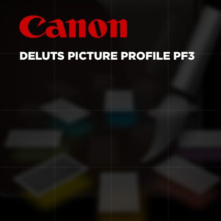 CANON PICTURE PROFILE PF3 / CANON LUTS