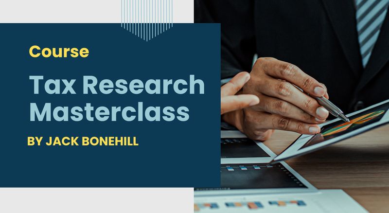 Tax Research Masterclass (May 2025)