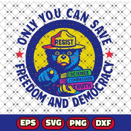 Only On You Can Save Democracy Smokey The Bear Political SVG, PNG, DXF, EPS files