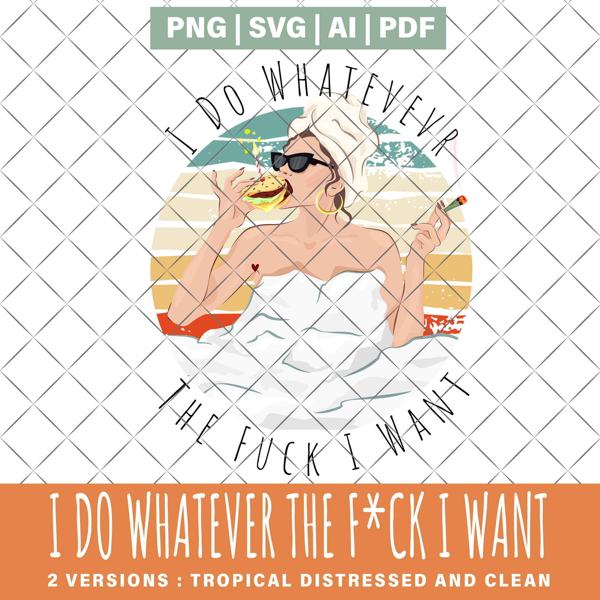 Do Whatever The Fuck You Want PNG, SVG, Ai, Pdf digita