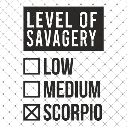 Level of Savagery Scorpio SVG Download Scorpio PNG Cut FIles