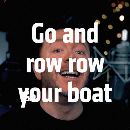 Go and row row your boat