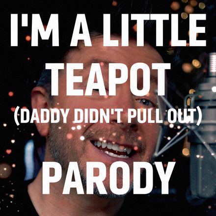 I'm a little teapot parody
