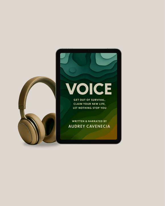 VOICE: Get out of Survival. Claim Your New Life. Let Nothing Stop You.