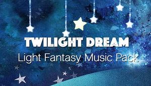 Light Fantasy Music Pack [Twilight Dream]