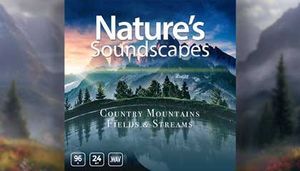 Country Mountains Fields &amp; Streams Sounds