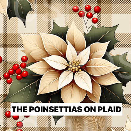 THE POINSETTIAS ON THE PLAIDS