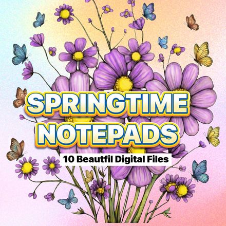 4x6 SPRINGTIME NOTEPAD SHEETS 10 Digital Files