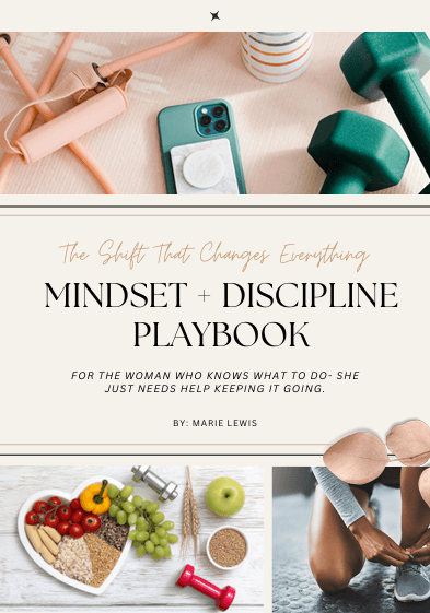 The Shift That Changes Everything: MINDSET + DISCIPLINE PLAYBOOK