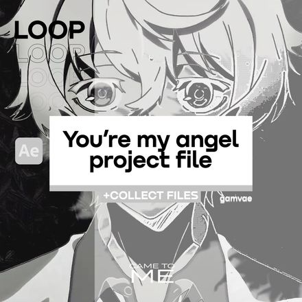 (LOOP) You’re my angel PROJECT FILE ( + COLLECT FILES )