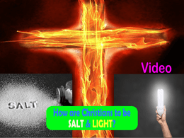 How are Christians to be Salt &amp; Light [video]