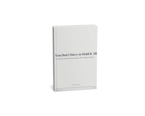 You Don&#x27;t Have to Hold It All Guided Journal
