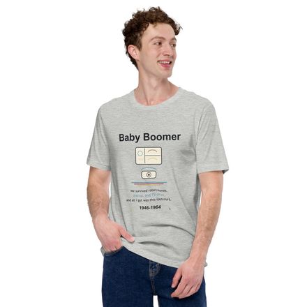 Baby Boomer T-Shirt – We Built It &amp; We're Proud of It | Unisex