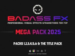 Mega BadAss Fx Pack 2025 (Packs 1,2,3,4,5,6 &amp; Title Pack)