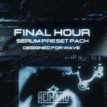Final Hour: Serum Presets