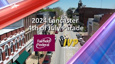 Lancaster 4th of July Parade July 4, 2024