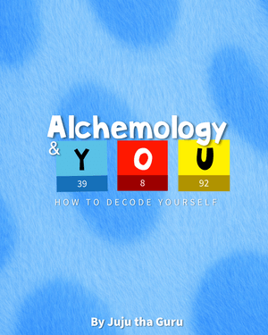 Alchemology &amp; you: Decode yourself 