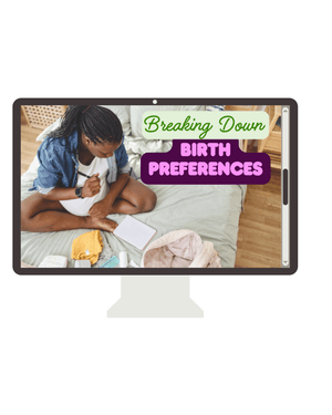 Breaking Down Birth Preferences Mini Course 