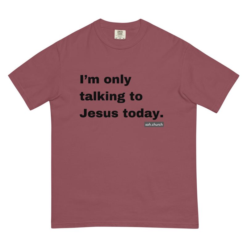 Only Talking to Jesus Tee