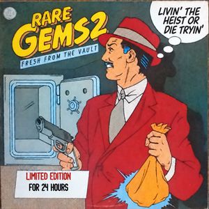 Rare Gems 2 - Straight From The Vaults (24 Hour Limited Edition)