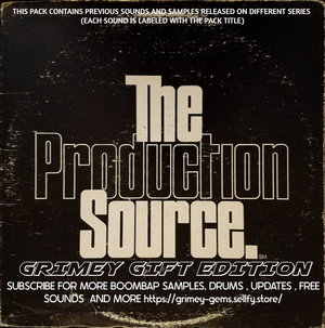 PRODUCTION SOURCE GRIMEY GIFT EDITION FREE PACK (SEE DESCRIPTION)