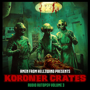 Koroner Krates - Audio Autopsy&#x27;s Vol 3