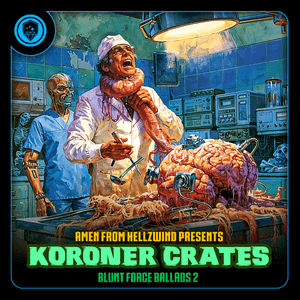 Korner Crates - Blunt Force Ballads Vol II (Dropping Tomrrow Also)