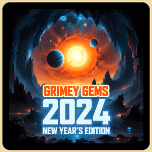 Grimey Gems - 2024 (New Years Edition)