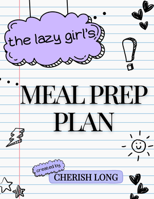 The Lazy Girl Meal Prep Plan