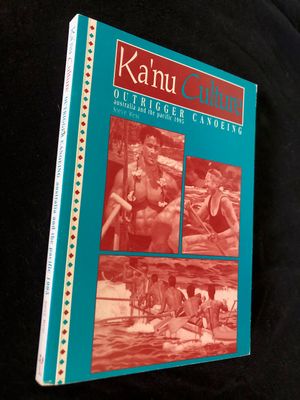 Kanu Culture Outrigger Canoeing Volume 1 1995