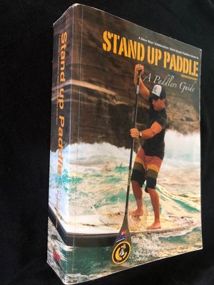 Stand Up Paddle - A Paddlers Guide