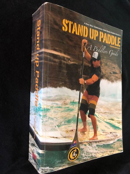 Stand Up Paddle - A Paddlers Guide