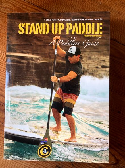 Stand Up Paddle - A Paddlers Guide