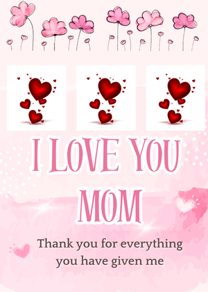 I Love You Mom Card: Mother's Day Heartfelt Message