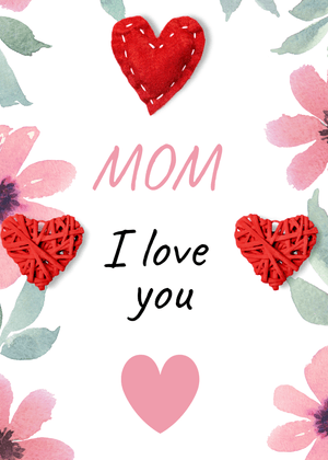 Mom I Love You Card: Heartfelt Mother's Day Card