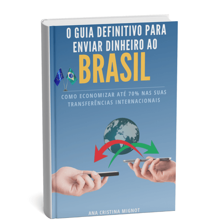 Guia gratuito: como economizar nas suas transferências para o Brasil vivendo na Europa